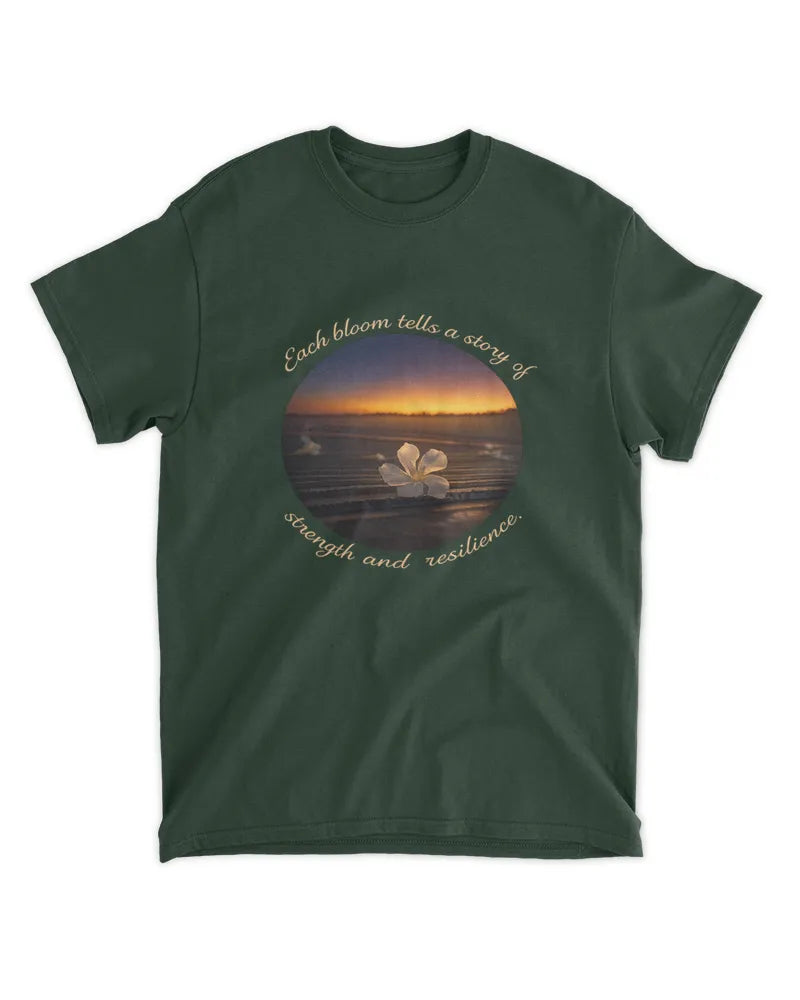 Bloom Strength and Resilience - Photography by Erick - Unisex shirt