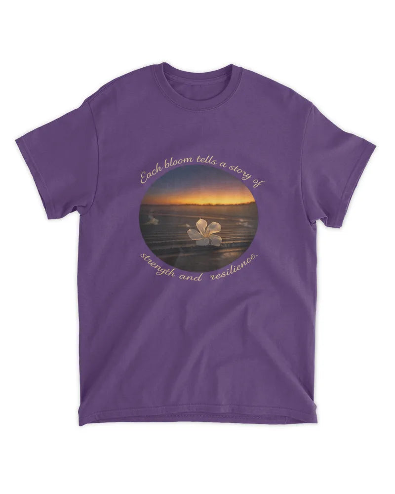 Bloom Strength and Resilience - Photography by Erick - Unisex shirt
